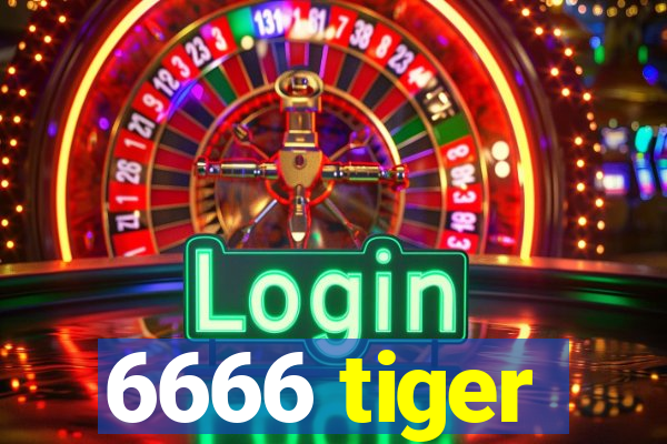 6666 tiger